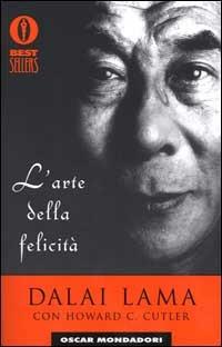 L' arte della felicità - Gyatso Tenzin (Dalai Lama) - Libro Mondadori 2001, Oscar bestsellers | Libraccio.it