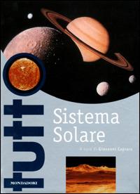 Sistema solare  - Libro Mondadori 2001, Illustrati. Tutto | Libraccio.it