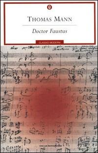 Doctor Faustus - Thomas Mann - Libro Mondadori 2001, Oscar classici moderni | Libraccio.it
