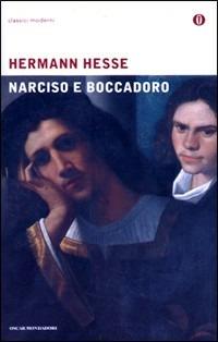Narciso e Boccadoro - Hermann Hesse - Libro Mondadori 2001, Oscar classici moderni | Libraccio.it