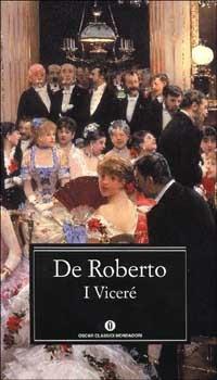 I Viceré - Federico De Roberto - Libro Mondadori 2001, Oscar classici | Libraccio.it