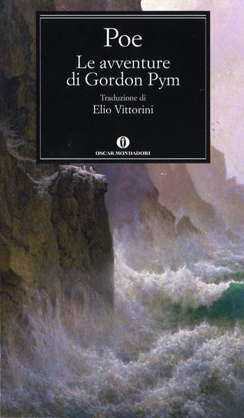 Le avventure di Gordon Pym - Edgar Allan Poe - Libro Mondadori 2001, Oscar classici | Libraccio.it