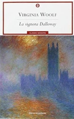La signora Dalloway - Virginia Woolf - Libro Mondadori 2001, Oscar classici moderni | Libraccio.it