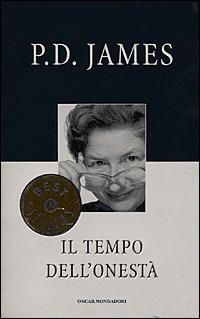 Il tempo dell'onestà - P. D. James - Libro Mondadori 2001, Oscar bestsellers | Libraccio.it