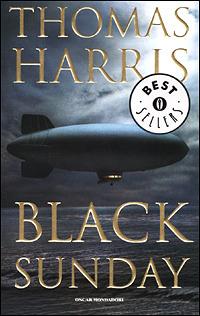 Black sunday - Thomas Harris - Libro Mondadori 2001, Oscar bestsellers | Libraccio.it