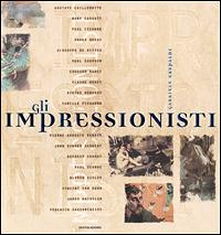 Gli impressionisti. Ediz. illustrata - Gabriele Crepaldi - Libro Mondadori Electa 2001, Illustrati. Arte | Libraccio.it
