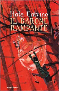 Il barone rampante - Italo Calvino - Libro Mondadori 2001, Contemporanea | Libraccio.it