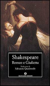 Romeo e Giulietta. Testo inglese a fronte - William Shakespeare - Libro Mondadori 2001, Oscar classici | Libraccio.it