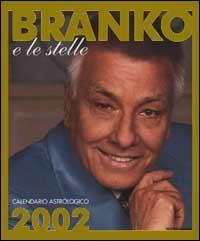 Branko e le stelle. Calendario astrologico 2002. Guida giornaliera segno per segno - Branko - Libro Mondadori 2001, Comefare | Libraccio.it