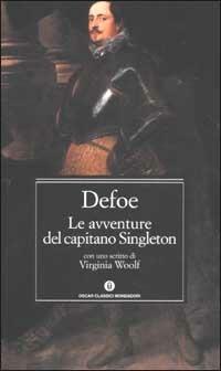 Le avventure del capitano Singleton - Daniel Defoe - Libro Mondadori 2002, Oscar classici | Libraccio.it