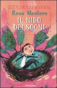 Il nido dei sogni - Rosa Montero - Libro Mondadori 2002, Contemporanea | Libraccio.it
