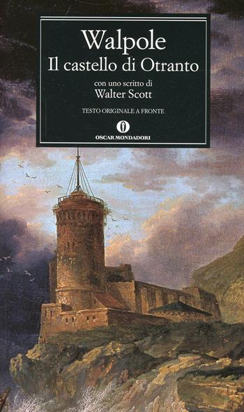Il castello di Otranto - Horace Walpole - Libro Mondadori 2002, Oscar classici | Libraccio.it