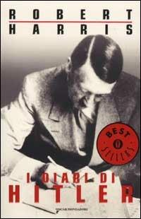 I diari di Hitler - Robert Harris - Libro Mondadori 2002, Oscar bestsellers | Libraccio.it