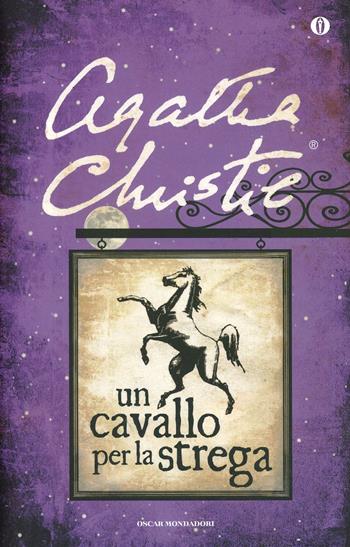 Un cavallo per la strega - Agatha Christie - Libro Mondadori 2002, Oscar scrittori moderni | Libraccio.it
