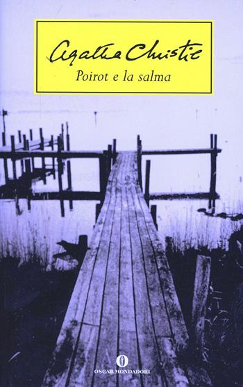 Poirot e la salma - Agatha Christie - Libro Mondadori 2002, Oscar scrittori moderni | Libraccio.it