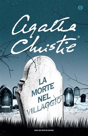 La morte nel villaggio - Agatha Christie - Libro Mondadori 2002, Oscar scrittori moderni | Libraccio.it