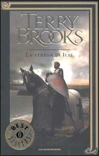 Il viaggio della Jerle Shannara. La strega di Ilse - Terry Brooks - Libro Mondadori 2002, Oscar bestsellers | Libraccio.it