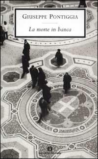 La morte in banca - Giuseppe Pontiggia - Libro Mondadori 2003, Oscar scrittori moderni | Libraccio.it