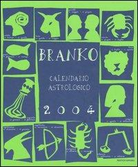 Calendario astrologico 2004. Guida giornaliera segno per segno - Branko - Libro Mondadori 2003, Comefare | Libraccio.it