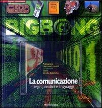La comunicazione. Segni, codici e linguaggi. Con CD-ROM - Estelle Desombre - Libro Mondadori 2003, Bigb@ng | Libraccio.it