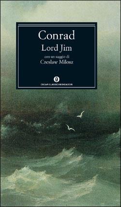 Lord Jim - Joseph Conrad - Libro Mondadori 2003, Nuovi oscar classici | Libraccio.it