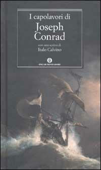 I capolavori - Joseph Conrad - Libro Mondadori 2003, Oscar grandi classici | Libraccio.it