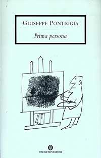 Prima persona - Giuseppe Pontiggia - Libro Mondadori 2003, Oscar scrittori moderni | Libraccio.it