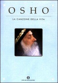 La canzone della vita - Osho - Libro Mondadori 2003, Oscar varia | Libraccio.it