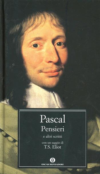 Pensieri e altri scritti - Blaise Pascal - Libro Mondadori 2003, Oscar grandi classici | Libraccio.it