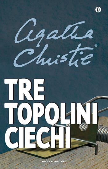 Tre topolini ciechi e altre storie - Agatha Christie - Libro Mondadori 2003, Oscar scrittori moderni | Libraccio.it