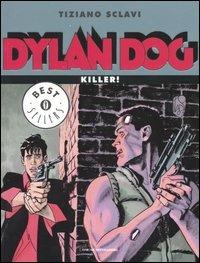 Dylan Dog. Killer! - Tiziano Sclavi - Libro Mondadori 2003, Oscar bestsellers | Libraccio.it