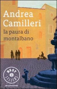 La paura di Montalbano - Andrea Camilleri - Libro Mondadori 2003, Oscar bestsellers | Libraccio.it