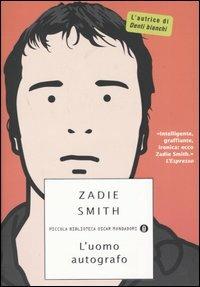 L' uomo autografo - Zadie Smith - Libro Mondadori 2004, Piccola biblioteca oscar | Libraccio.it