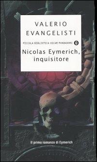 Nicolas Eymerich, inquisitore - Valerio Evangelisti - Libro Mondadori 2004, Piccola biblioteca oscar | Libraccio.it