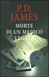 Morte di un medico legale - P. D. James - Libro Mondadori 2004, Oscar bestsellers | Libraccio.it