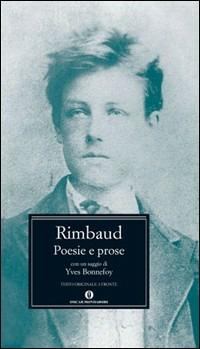 Poesie e prose - Arthur Rimbaud - Libro Mondadori 1992, Oscar grandi classici | Libraccio.it