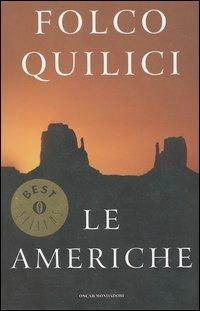 Le Americhe - Folco Quilici - Libro Mondadori 2004, Oscar bestsellers | Libraccio.it