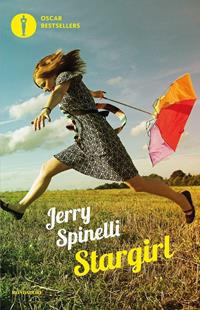 Stargirl - Jerry Spinelli - Libro Mondadori 2004, Oscar bestsellers | Libraccio.it