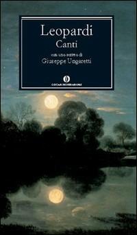 Canti - Giacomo Leopardi - Libro Mondadori 2004, Nuovi oscar classici | Libraccio.it