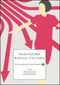 Nuovissima poesia italiana  - Libro Mondadori 2004, Piccola biblioteca oscar | Libraccio.it