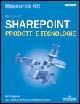 Microsoft SharePoint Resource Kit. Prodotti e tecnologie. Con CD-ROM