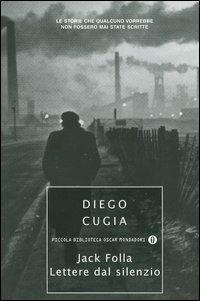 Jack Folla. Lettere dal silenzio - Diego Cugia - Libro Mondadori 2005, Piccola biblioteca oscar | Libraccio.it