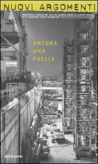 Nuovi argomenti. Vol. 31: Ancora una poesia.  - Libro Mondadori 2005 | Libraccio.it