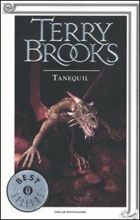 Tanequil. Il druido supremo di Shannara. Vol. 2 - Terry Brooks - Libro Mondadori 2005, Oscar bestsellers | Libraccio.it