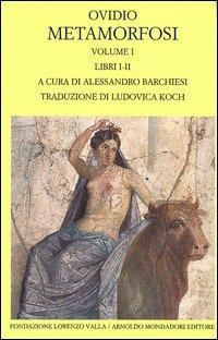 Metamorfosi. Testo latino a fronte. Vol. 1: Libri I-II. - P. Nasone Ovidio - Libro Mondadori 2005, Scrittori greci e latini | Libraccio.it