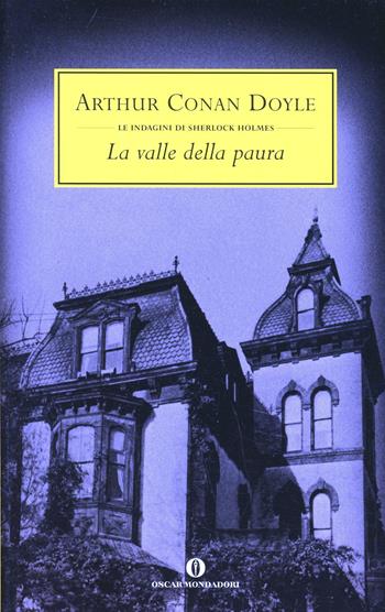 La valle della paura - Arthur Conan Doyle - Libro Mondadori 2005, Oscar scrittori moderni | Libraccio.it