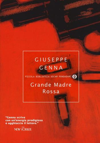Grande Madre Rossa - Giuseppe Genna - Libro Mondadori 2016, Piccola biblioteca oscar | Libraccio.it