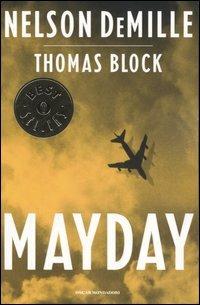 Mayday - Nelson DeMille, Thomas Block - Libro Mondadori 2005, Oscar bestsellers | Libraccio.it