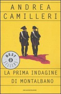 La prima indagine di Montalbano - Andrea Camilleri - Libro Mondadori 2005, Oscar bestsellers | Libraccio.it