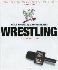 Wrestling. Il libro ufficiale  - Libro Mondadori 2005, Arcobaleno | Libraccio.it